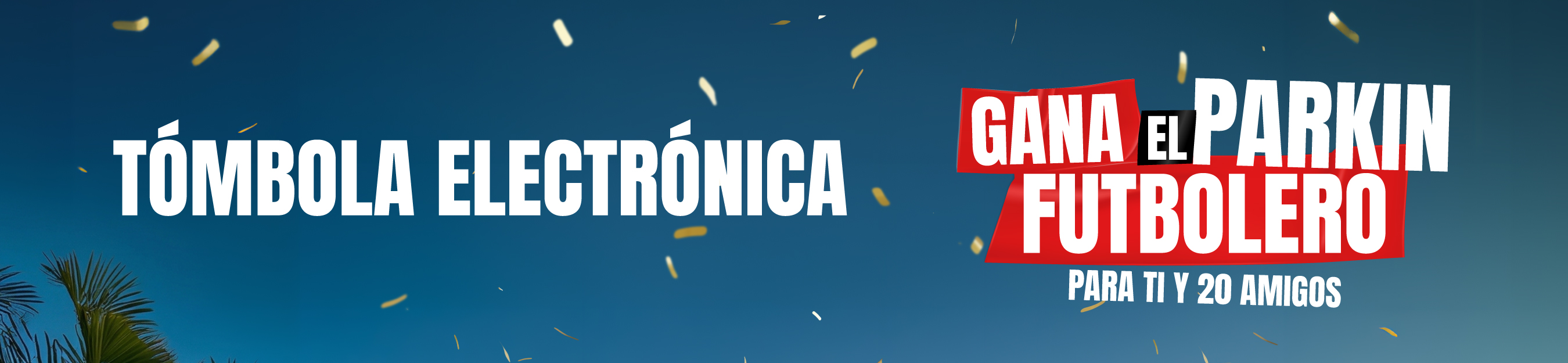 Tómbola Electrónica - Gana el Parkin Futbolero
